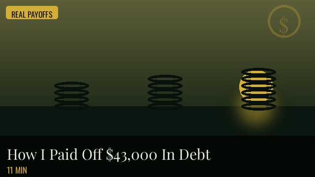 How I Paid Off $43,000 In Debt